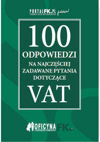 Książka - 100 odpowiedzi na najczęściej zadawane pytania dotyczące VAT