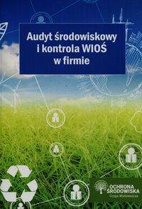 Audyt środowiskowy i kontrola WIOŚ w firmie