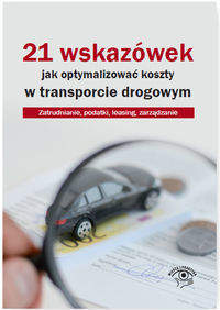 Książka - 21 wskazówek jak optymalizować koszty w transporcie drogowym