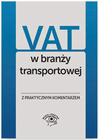 Książka - VAT w branży transportowej &#8211; wyjaśnienia praktyczne