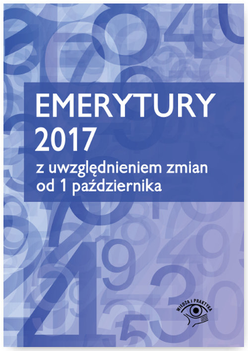 Książka - Emerytury 2017 z uwzględnieniem zmian od 1 października 2017