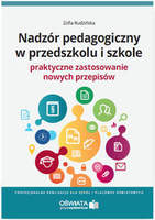 Książka - Nadzór pedagogiczny w szkole i przedszkolu - praktyczne zastosowanie nowych przepisów