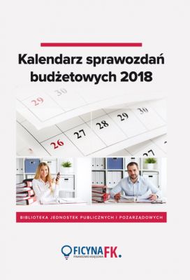 Książka - Kalendarz sprawozdań budżetowych 2018