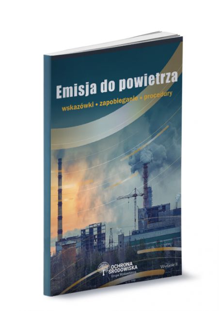 Książka - Emisja do powietrza – procedury, wskazówki, zapobieganie. Wydanie II