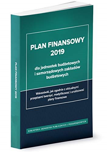Książka - Plan finansowy 2019 dla jednostek budżetowych i samorządowych zakładów budżetowych