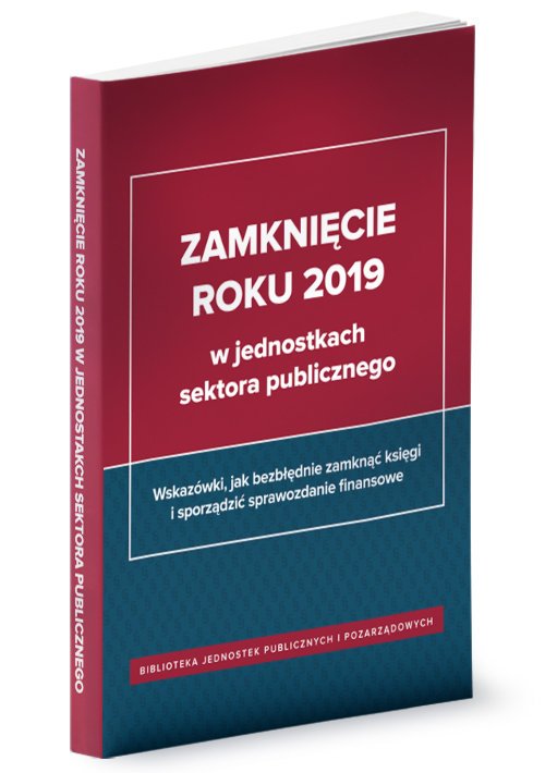 Książka - Zamknięcie roku 2019 w jednostkach sektora publicznego