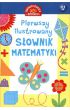 Książka - Pierwszy ilustrowany słownik matematyki dla dzieci