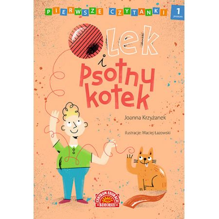 Pierwsze czytanki. Olek i psotny kotek