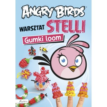 Angry Birds. Warsztat Stelli. Gumki loom