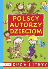 Książka - Polscy autorzy dzieciom duże litery