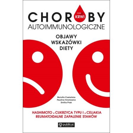 Książka - Masz to we krwi. Choroby autoimmunologiczne. Objawy, wskazówki, diety