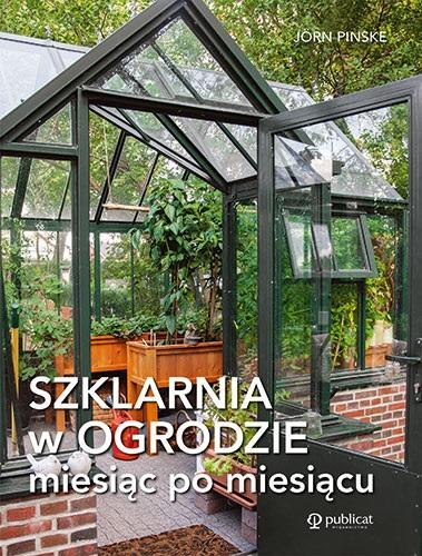 Książka - Szklarnia w ogrodzie miesiąc po miesiącu