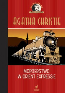 Książka - Morderstwo w Orient Expressie. Herkules Poirot. Tom 10