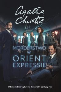 Książka - Morderstwo w Orient Expressie. Herkules Poirot. Tom 10. Wydanie filmowe