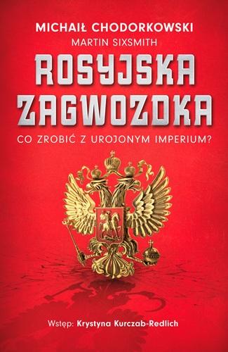 Książka - Rosyjska zagwozdka. Co zrobić z urojonym imperium?