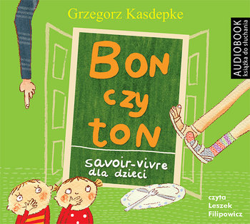 Bon czy ton. Savoir-vivre dla dzieci