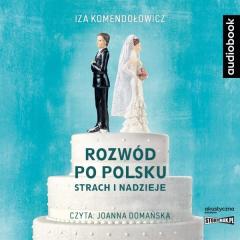 Książka - Rozwód po polsku. Strach i nadzieje audiobook