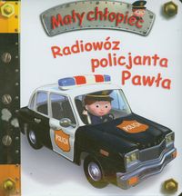 Mały chłopiec - Radiowóz policjanta Pawła