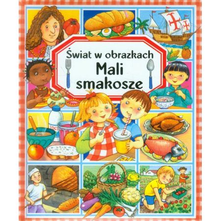 Świat w obrazkach - Mali smakosze