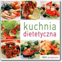 Książka - Kuchnia dietetyczna 1001 przepisów