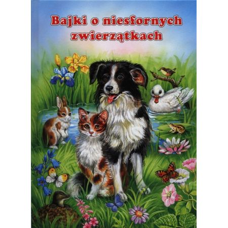 Książka - Bajki o niesfornych zwierzątkach