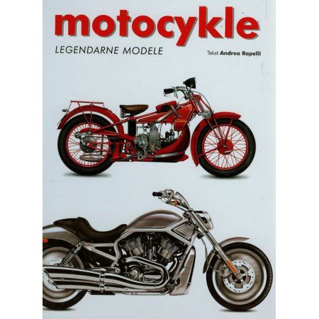 Motocykle. Legendarne modele