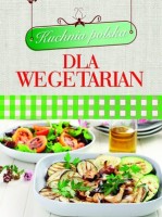 Książka - Kuchnia polska dla wegetarian