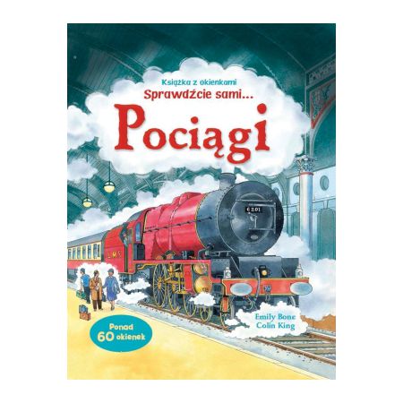 Pociągi. Książka z okienkami. Sprawdźcie sami