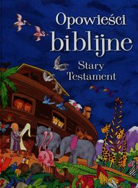 Opowieści biblijne. Stary Testament