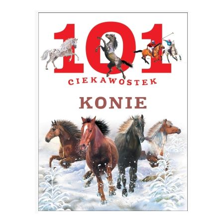 101 ciekawostek Konie