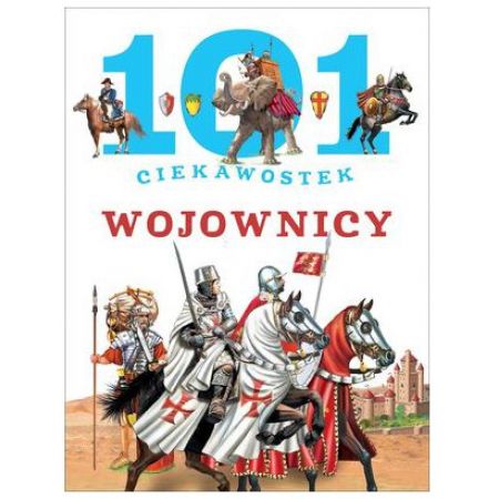 101 ciekawostek. Wojownicy