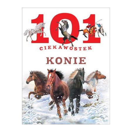 Książka - 101 ciekawostek. Konie