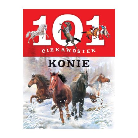 Książka - 101 ciekawostek. Konie