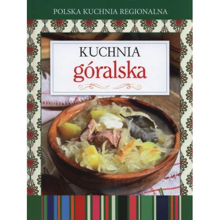 Polska kuchnia regionalna. Kuchnia góralska