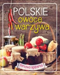 Książka - Domowa spiżarka. Polskie owoce i warzywa