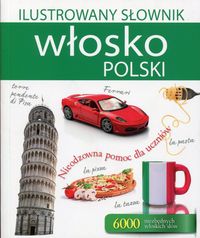 Książka - Ilustrowany słownik włosko polski nieodzowna pomoc dla uczniów