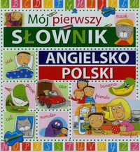 Książka - Mój pierwszy słownik angielsko-polski