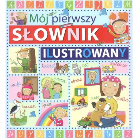 Mój pierwszy słownik ilustrowany//