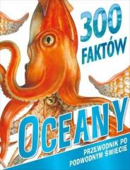 Książka - 300 faktów Oceany