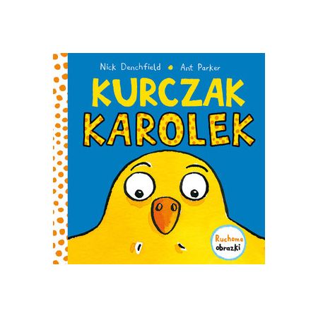 Książka - Kurczak Karolek. Ruchome obrazki