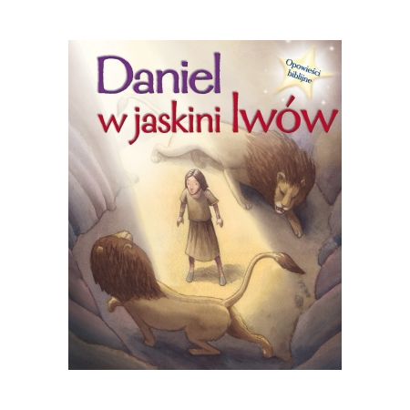 Daniel w jaskini lwów Opowieści biblijne