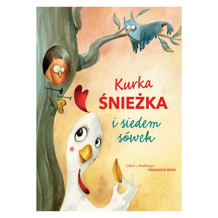 Kurka Śnieżka i siedem sówek