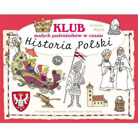 Klub małych podróżników w czasie. Historia Polski