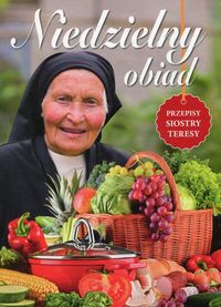 Książka - Niedzielny obiad. Przepisy siostry Teresy