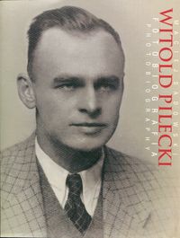 Książka - Witold Pilecki Fotobiografia / Photobiography