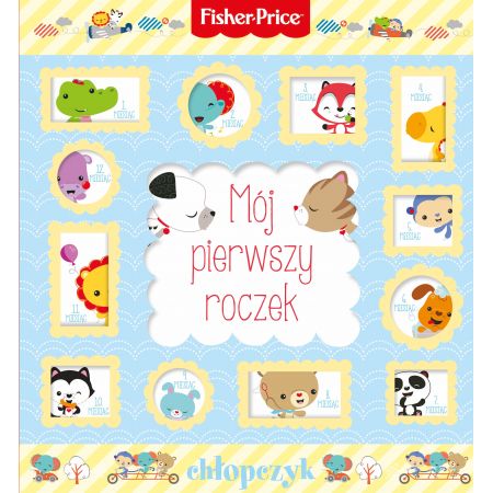 Książka - Fisher Price. Mój pierwszy roczek. Chłopczyk