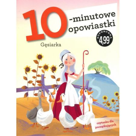 10-minutowe opowiastki: Gęsiarka