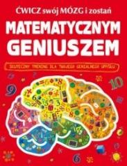 Książka - Ćwicz swój mózg i zostań matematycznym geniuszem