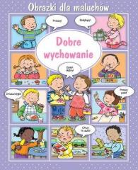 Książka - Obrazki dla maluchów - Dobre wychowanie w.2018