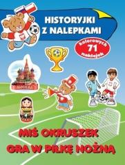 Książka - Miś Okruszek gra w piłkę nożną. Historyjki z nalepkami